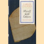 Myself With Others. Selected Essays door Carlos Fuentes