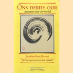 Ons derde oor. Luisteren naar de wereld
Joachim-Ernst Berendt
€ 6,00