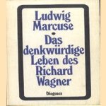 Das denkwürdige Leben des Richard Wagner
Ludwig Marcuse
€ 5,00