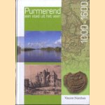 Purmerend, een stad uit het veen 1000-1600 door Vincent Nijenhuis