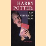 Harry Potter: een uitgelezen kans door John Houghton