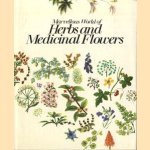 Marvellous World of Herbs and Medicinal Flowers door Matthias Hermann e.a.