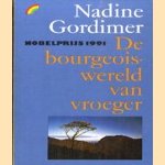 De bourgeoiswereld van vroeger door Nadine Gordimer