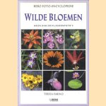 Rebo foto-encyclopedie. Wilde bloemen meer dan 300 kleurenfoto's door Teresa Farino