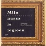 Mijn naam is legioen, een pandemonium door Kees Vollemans