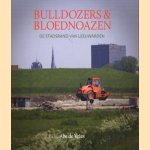 Bulldozers en bloednoazen. De stadsrand van Leeuwarden door Abe de Vries