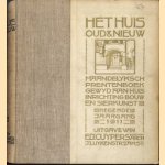 Het Huis, Oud & Nieuw. Maandelyksch prentenboek gewyd aan huis, inrichting, bouw en sierkunst. Negende jaargang 1911 door diverse auteurs