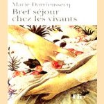 Bref Sejour Chez Les Vivants door Marie Darrieussecq