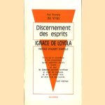 Ignace de Loyola. Discernement des esprits door P. Penning de Vries