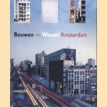 Bouwen en Wonen Amsterdam. Jaaroverzicht 1992 door Evert Hoogenstraaten