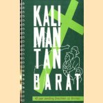 Kalimantan Barat. Gedenkboek ter gelegenheid van 40 jaar zending op West-Borneo door de Gereformeerde Kerk van Drachten (1950-1990) door diverse auteurs