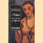 The Woman's Dictionary of Symbols and Sacred Objects
Barbara G. Walker
€ 34,00