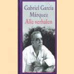 Alle verhalen door Gebriel Garcia Marquez