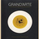 Grand'arte - Blending two pleasures. 40 wines for 40 recipes / Grand'arte - a Fusão de Dois Prazeres. 40 vinhos para 40 receitas door Leonor Vaz Pinto e.a.