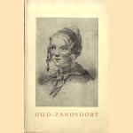 Oud-Zandvoort. bijdragen tot de geschiedenis en de volkskunde van een voormalig vissersdorp. door Tjaard W.R.de Haan e.a.