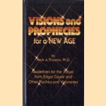 Visions and Prophecies for a New Age door Mark A. Thurston