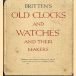 Britten's Old Clocks and Watches and Their Makers.  A historical and descriptive account of the different styles of clocks and watches of the past in England and abroad containing a list of nearly fourteen tousend makers - seventh edition
G.H. Baillie e.a.
€ 12,50