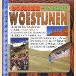 Woestijnen. Leer de ontzagwekkende woestijnen kennen: van de warmste plekken op aarde tot ijskoude woestenijen en ontdek hoe woestijnen ontstaan en waardoor de groter worden door Anita Ganeri