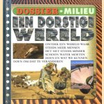 Een dorstige wereld. Ontdek een wereld waar steeds meer mensen het met steeds minder schoon water moeten doen en wat we kunnen doen om dat te veranderen door Steve Parker