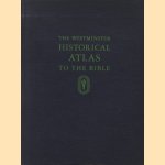 The Westminster Historical atlas to the Bible door George Ernest Wright