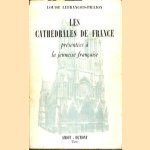 Les Cathedrales de France
Louise Lefrancois-Pillion
€ 8,00