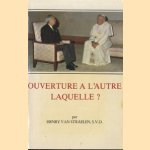 Ouverture à l'autre, laquelle ? L'Apostolat missionnaire et le monde non chrétien door Henry Van Straelen