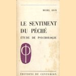 Le Sentiment du Peche etude de Psychologie
Michel Adam
€ 7,50