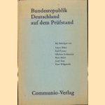 Bundesrepublik Deutschland auf dem Prüfstand. Drei Jahrzehnte gesellschaftliche Entwicklung und christlicher Anspruch. Mit Beiträgen von Anton Böhm, Karl Forster, Nikolaus Lobkowicz, Hans Maier, Josef Taus, Hans Willgerodt. door Anton Böhm e.a.