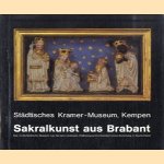 Sakralkunst aus Brabant. Das niederländische Museum Gerwen-Lemmens [Valkenswaard] präsentiert seine Sammlung in Deutschland. door Christine van Gerwen e.a.