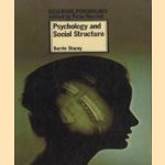 Psychology and social structure door Barrie Stacey