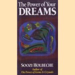 The Power of Your Dreams door Soozi Holbeche