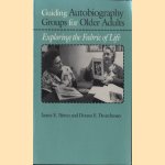 Guiding Autobiography Groups for Older Adults - Exploring the Fabric of Life
James E. Birren e.a.
€ 5,00