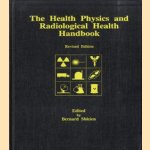 The Health Physics and Radiological Health Handbook - revised edition door Bernard Shleien