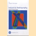 Industrial Radiography: Image Forming Techniques door diverse auteurs