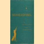 Schiessfibel
Gustav Freiherr von Furstenberg e.a.
€ 10,00