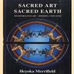 Sacred Art - Sacred Earth. Transformative art - birthing a new myth
Heyoka Merrifield
€ 7,50