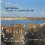 Gisteren. . . Haast onherkenbaar. Velsen toen en thans
Siebe Rolle
€ 10,00