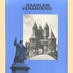 Haarlem veranderd : foto's uit heden en verleden
Ad van Dongen e.a.
€ 6,00