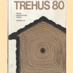 Trehus 80 - Norges byggforsknings institutt - Handbok 34 door K.I. Edvardsen e.a.