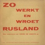 Zo werkt en wroet Rusland. Rapport samengesteld naar aanleiding van de russische spionnage in Canada in 1946
Henri de Greeve pr.
€ 6,50