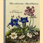 Die schonsten Alpenblumen door K.H. Waggerl