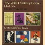 The 20th century book. Its illustration and design. New and revised edition door John Lewis