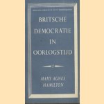 Britsche democratie in oorlogstijd door Mary Agnes Hamilton