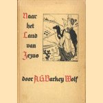 Naar het land van Jezus door A.G. Barkey-Wolf