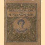 Beeldengalerij van H.M. de Koningin door diverse auteurs