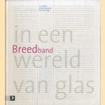 Breedband in een wereld van glas
Ger Bakker e.a.
€ 5,00