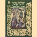 Fairy Tales from many lands door Arthur Rackham