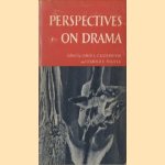 Perspectives on drama door James L. Calderwood e.a.