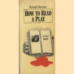 How to Read a Play door Ronald Hayman