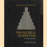 Pre-Columbian Architecture - Over 100 Illustrations Including Photographs, Plans and Drawings
Donald Robertson
€ 6,00